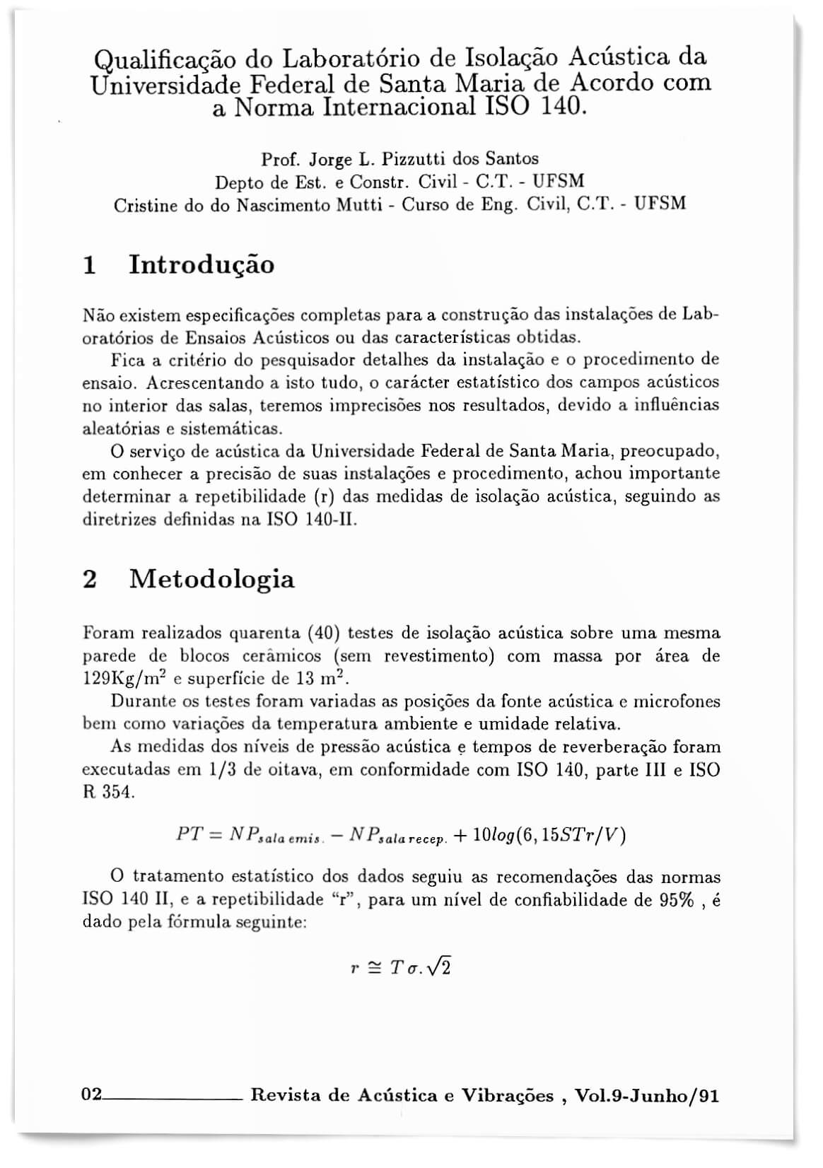 Capa - Qualificação do laboratório de isolação acústica da universidade federal de Santa Maria de acordo com a norma internacional ISO 140 (Acústica e Vibrações 09)